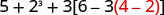 A mathematical problem displaying an arithmetic expression: 5 + 2^3 + 3[6 - 3(4 - 2)]. The subtraction within the innermost parentheses, '4 - 2', is highlighted in red.