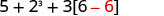A mathematical expression displays 5 + 2 cubed + 3 multiplied by the quantity 6 minus 6, with the second 6 highlighted in red.