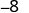 The image displays the number -8, rendered in a digital, sans-serif font. The negative sign is a horizontal line preceding the numeral '8', which is depicted with two closed loops stacked vertically.