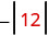 A mathematical expression showing the negative of the absolute value of 12, represented as -| |12| |, which simplifies to -12.