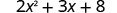 The mathematical expression 2x^2 + 3x + 8.