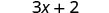 The mathematical expression '3x+2' is displayed in a clear, dark grey font against a plain white background.