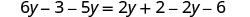 A mathematical equation is displayed on a white background. The equation reads: 6y - 3 - 5y = 2y + 2 - 2y - 6.
