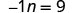The image displays the equation -1n = 9 in black text on a white background.
