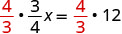 An algebraic equation showing the step to solve for x by multiplying both sides of (3/4)x=12 by the reciprocal 4/3.