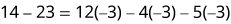 A mathematical equation showing 14 minus 23 on the left side, and 12 times -3 minus 4 times -3 minus 5 times -3 on the right side. The equation reads: 14 - 23 = 12(-3) - 4(-3) - 5(-3).