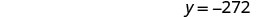 The equation y = -272 is displayed in the upper right portion of a white background.