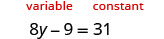 A mathematical equation '8y - 9 = 31' is displayed. Above '8y' is the label 'variable' in red, and above '31' is 'constant' in red, highlighting components of the equation.