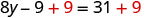 A step in solving an algebraic equation, showing 8y - 9 + 9 = 31 + 9. The number 9 is added to both sides of the equation, with the additions highlighted in red.