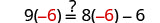 An algebra equation showing 9(-6) ?= 8(-6) - 6, prompting verification of equality. The equation is true as both sides equal -54.