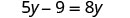 The image shows the algebraic equation 5y - 9 = 8y.