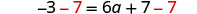 A mathematical equation shows '-3 - 7 = 6a + 7 - 7'. The numbers 7 on both sides of the equation are highlighted in red.