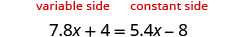 An algebraic equation, 7.8x + 4 = 5.4x - 8, is shown with the left side designated as the 'variable side' and the right side as the 'constant side'.