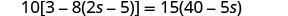 A mathematical equation is displayed, reading '10[3 - 8(2s - 5)] = 15(40 - 5s)'.