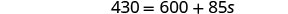 A mathematical equation is displayed on a white background, reading 430 = 600 + 85s.
