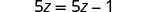 The equation 5z = 5z - 1 is displayed, a mathematical contradiction implying that there is no value of 'z' for which this statement is true. It simplifies to 0 = -1, indicating no solution.