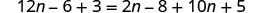 The algebraic equation 12n - 6 + 3 = 2n - 8 + 10n + 5 is an identity, meaning it is true for all values of 'n'.