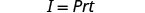 The simple interest formula I = Prt, where I is interest, P is principal, r is rate, and t is time.