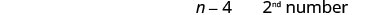 An algebraic expression 'n - 4' is displayed next to the text '2nd number' on a white background.