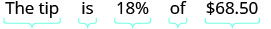 The image displays the phrase 'The tip is 18% of $68.50' with light blue brackets underlining each word or number, indicating a breakdown or emphasis on the components of the statement.