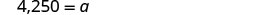 The image displays the equation 4,250 = a, rendered in a simple white background with dark gray text.