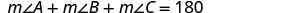 This equation, m∠A + m∠B + m∠C = 180, represents the angle sum property of a triangle, where the sum of its interior angles is 180 degrees.