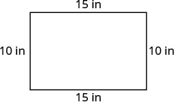 A rectangle is shown with its sides labeled. The top and bottom sides are 15 inches long, and the left and right sides are 10 inches long.