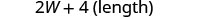 A mathematical expression reads '2W + 4 (length)', likely representing a formula for calculating length based on a variable W.