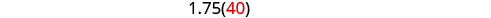 The number '1.75(40)' is displayed on a white background, with '40' highlighted in red within the parentheses.