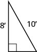 A right-angled triangle with one leg measuring 8 feet and the hypotenuse measuring 10 feet. The right angle is indicated at the bottom left vertex of the triangle.
