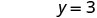 The image displays the mathematical equation 'y = 3' in a simple, clear font on a plain white background.