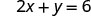 The image displays the linear equation 2x + y = 6 in black text on a white background.