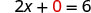 The mathematical equation '2x + 0 = 6' is displayed in black text on a white background, with the number '0' highlighted in red.