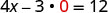 The mathematical equation 4x - 3 * 0 = 12 is displayed, with the number 0 highlighted in red.