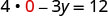 An algebraic equation is shown: '4 * 0 - 3y = 12', with the number 0 highlighted in red, indicating a step in solving for 'y' when 'x' is 0.