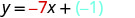 A mathematical equation is displayed on a white background, reading 'y = -7x + (-1)'. The '-7x' is highlighted in red, and the '(-1)' is highlighted in blue.