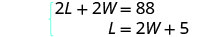 A system of two linear equations is presented, with the first equation being 2L + 2W = 88 and the second equation being L = 2W + 5, enclosed by a left curly brace.