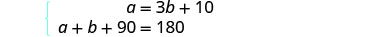 A system of two linear equations is presented, with the equations being a = 3b + 10 and a + b + 90 = 180.