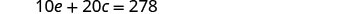A mathematical equation displays '10e + 20c = 278' in black text against a white background.