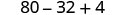 A mathematical expression '80 - 32 + 4' is displayed on a white background.