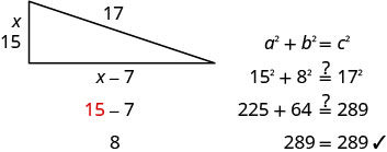 A diagram showing a right triangle with sides x, x-7, and 17. The solution reveals x=15, and verification confirms 15^2 + 8^2 = 17^2, demonstrating the Pythagorean theorem.