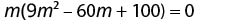 A mathematical equation is displayed, showing m multiplied by the quadratic expression (9m^2 - 60m + 100), all set equal to zero.