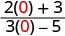 A mathematical fraction showing the substitution of 0 for a variable in both the numerator and denominator, with the zeroes highlighted in red: (2(0)+3) / (3(0)-5).
