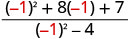 A mathematical fraction showing the evaluation of (x^2 + 8x + 7) / (x^2 - 4) with x = -1, where the -1 is highlighted in red.