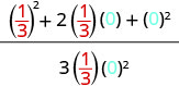 A mathematical expression showing a fraction. The numerator is (1/3)^2 + 2(1/3)(0) + (0)^2, and the denominator is 3(1/3)(0)^2. The number 1/3 is in red, and 0 is in blue.