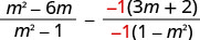 A mathematical expression displaying the subtraction of two algebraic fractions. The first fraction is (m^2 - 6m)/(m^2 - 1), and the second is -1(3m + 2)/-1(1 - m^2).