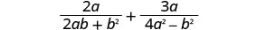 A mathematical expression showing the sum of two fractions: 2a divided by (2ab + b^2) plus 3a divided by (4a^2 - b^2).