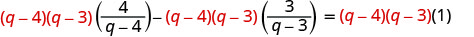 An algebraic equation demonstrating the multiplication of terms by (q-4)(q-3) to clear denominators. Common factors are highlighted in red.