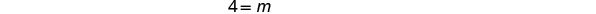 The image shows a simple mathematical equation in the center, which reads '4 = m', implying that the variable 'm' is equal to the number 4.