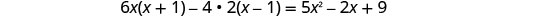 A mathematical equation is displayed: 6x(x+1) - 4 * 2(x-1) = 5x^2 - 2x + 9. It involves algebraic expressions with variables, constants, multiplication, subtraction, and equality.